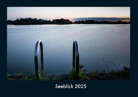 Tobias Becker: Seeblick 2025 Fotokalender DIN A4, Kalender