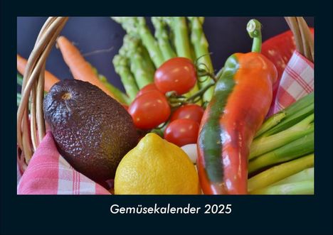 Tobias Becker: Gemüsekalender 2025 Fotokalender DIN A4, Kalender