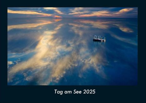 Tobias Becker: Tag am See 2025 Fotokalender DIN A4, Kalender