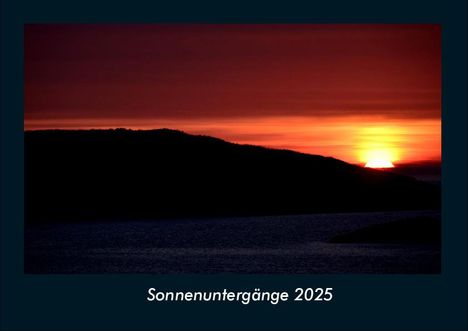 Tobias Becker: Sonnenuntergänge 2025 Fotokalender DIN A4, Kalender