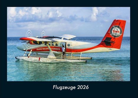 Tobias Becker: Flugzeuge 2026 Fotokalender DIN A4, Kalender