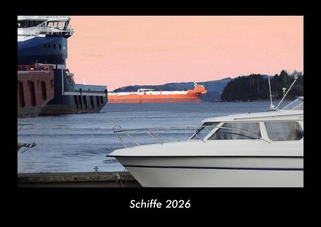 Tobias Becker: Schiffe 2026 Fotokalender DIN A3, Kalender