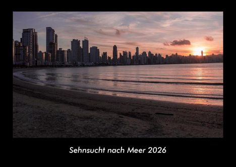 Tobias Becker: Sehnsucht nach Meer 2026 Fotokalender DIN A3, Kalender