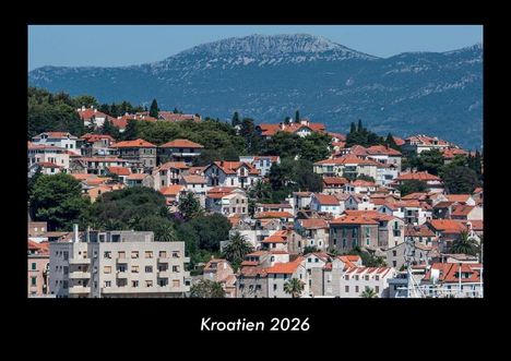 Tobias Becker: Kroatien 2026 Fotokalender DIN A3, Kalender