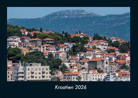 Tobias Becker: Kroatien 2026 Fotokalender DIN A4, Kalender