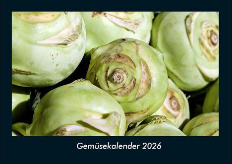 Tobias Becker: Gemüsekalender 2026 Fotokalender DIN A4, Kalender