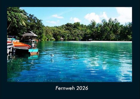 Tobias Becker: Fernweh 2026 Fotokalender DIN A4, Kalender
