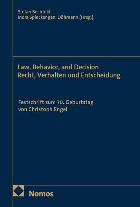 Oberer Text: "Stefan Bechtold, Indra Spiecker gen. Döhmann [Hrsg.]". 
Mittlerer Text: "Law, Behavior, and Decision". 
Unten: "Nomos" mit Logo.