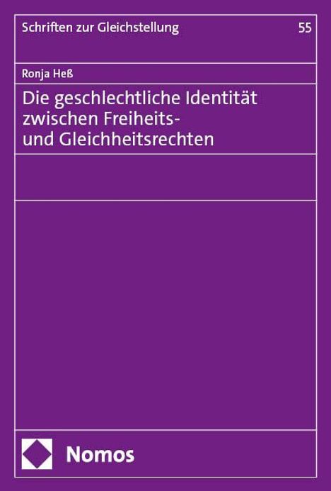 Ronja Heß: Die geschlechtliche Identität zwischen Freiheits- und Gleichheitsrechten, Buch