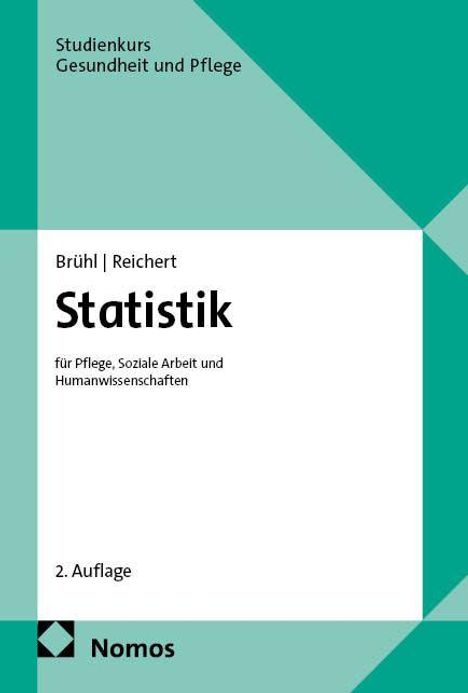 Brühl | Reichert, Statistik: für Pflege, Soziale Arbeit und Humanwissenschaften. 2. Auflage. Grünes geometrisches Design.