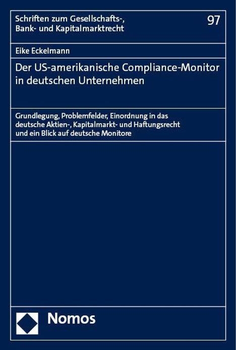 Eike Eckelmann: Der US-amerikanische Compliance-Monitor in deutschen Unternehmen, Buch