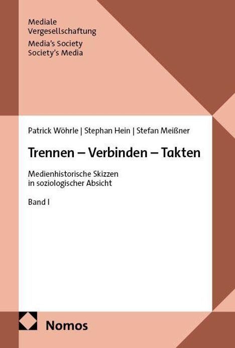 Texte: Patrick Wöhrle, Stephan Hein, Stefan Meißner. Titel: Trennen – Verbinden – Takten. Verlag: Nomos. Farbiges grafisches Muster.