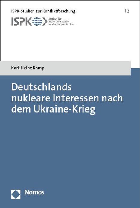 Karl-Heinz Kamp: Deutschlands nukleare Interessen nach dem Ukraine-Krieg, Buch