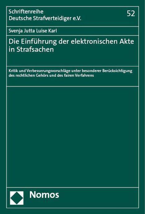 Svenja Jutta Luise Karl: Die Einführung der elektronischen Akte in Strafsachen, Buch
