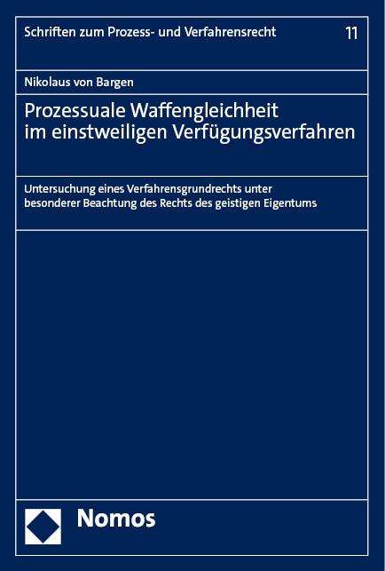 Nikolaus von Bargen: Prozessuale Waffengleichheit im einstweiligen Verfügungsverfahren, Buch
