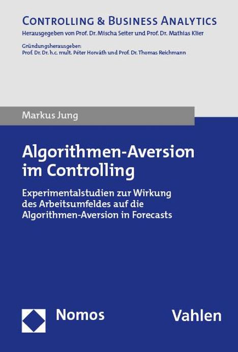 Markus Jung: Algorithmen-Aversion im Controlling, Buch