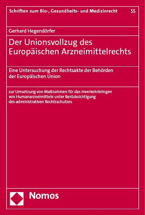 Gerhard Hegendörfer: Der Unionsvollzug des Europäischen Arzneimittelrechts, Buch