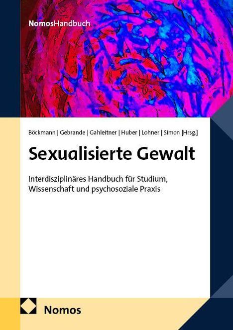 NomosHandbuch. Sexualisierte Gewalt: Interdisziplinäres Handbuch. Buntes abstraktes Muster als Hintergrund.