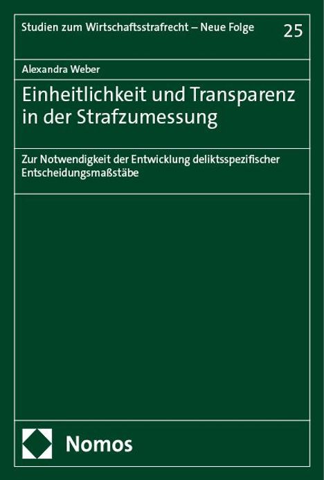 Alexandra Weber: Einheitlichkeit und Transparenz in der Strafzumessung, Buch