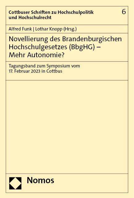 Novellierung des Brandenburgischen Hochschulgesetzes (BbgHG) - Mehr Autonomie?, Buch