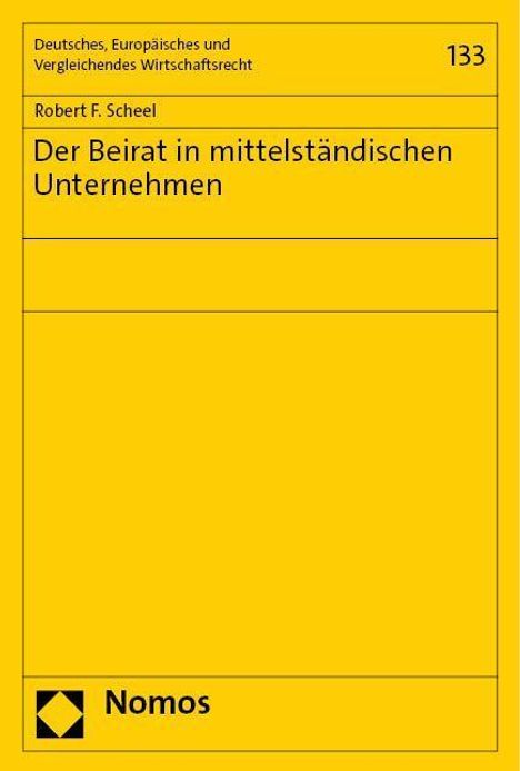 Robert F. Scheel: Der Beirat in mittelständischen Unternehmen, Buch