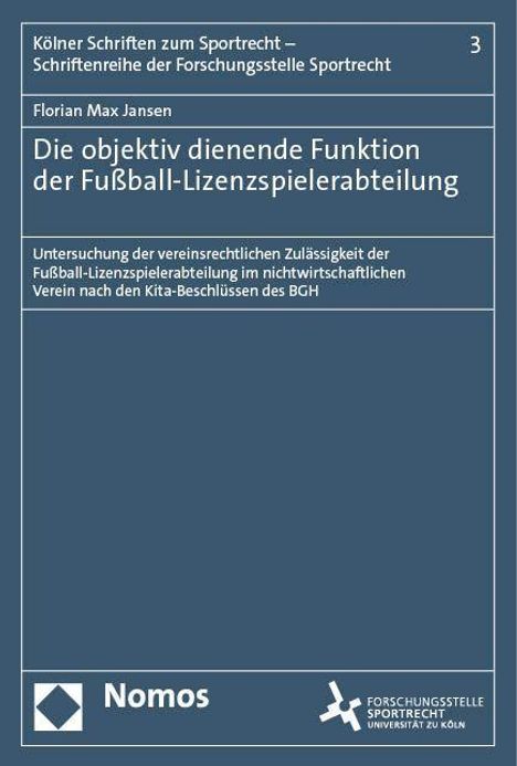 Florian Max Jansen: Die objektiv dienende Funktion der Fußball-Lizenzspielerabteilung, Buch