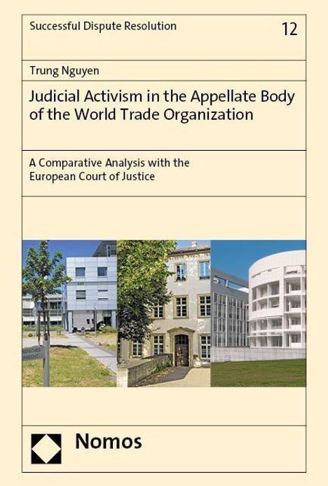 Trung Nguyen: Judicial Activism in the Appellate Body of the World Trade Organization, Buch