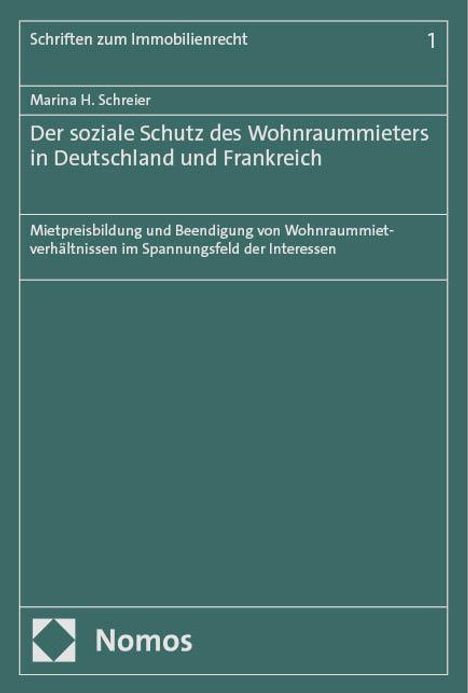 Marina H. Schreier: Der soziale Schutz des Wohnraummieters in Deutschland und Frankreich, Buch