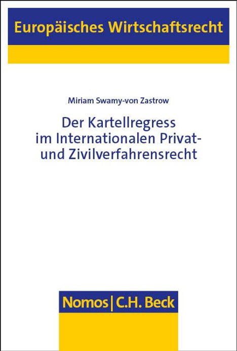 Miriam Swamy-von Zastrow: Der Kartellregress im Internationalen Privat- und Zivilverfahrensrecht, Buch