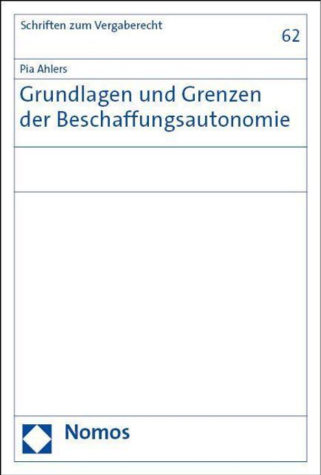 Pia Ahlers: Grundlagen und Grenzen der Beschaffungsautonomie, Buch