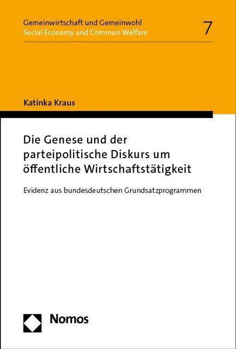 Katinka Kraus: Die Genese und der parteipolitische Diskurs um öffentliche Wirtschaftstätigkeit, Buch