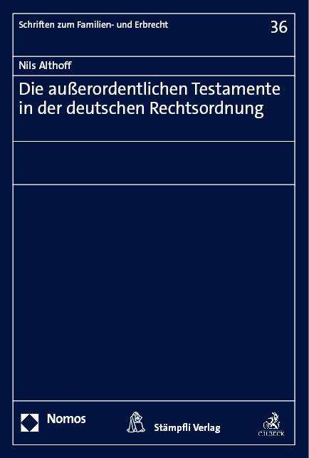 Nils Althoff: Die außerordentlichen Testamente in der deutschen Rechtsordnung, Buch