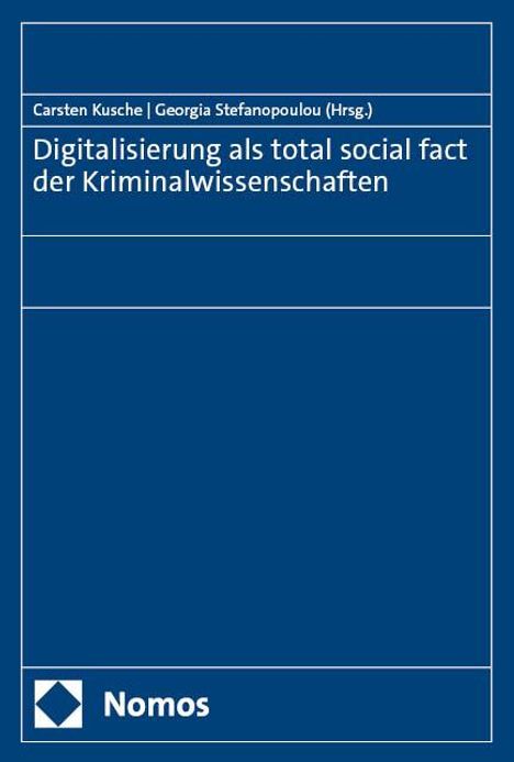 Digitalisierung als total social fact der Kriminalwissenschaften, Buch