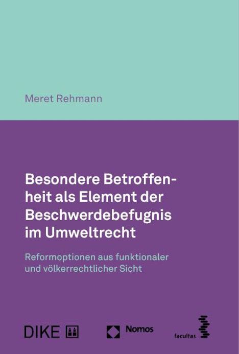Meret Rehmann: Besondere Betroffenheit als Element der Beschwerdebefugnis im Umweltrecht, Buch