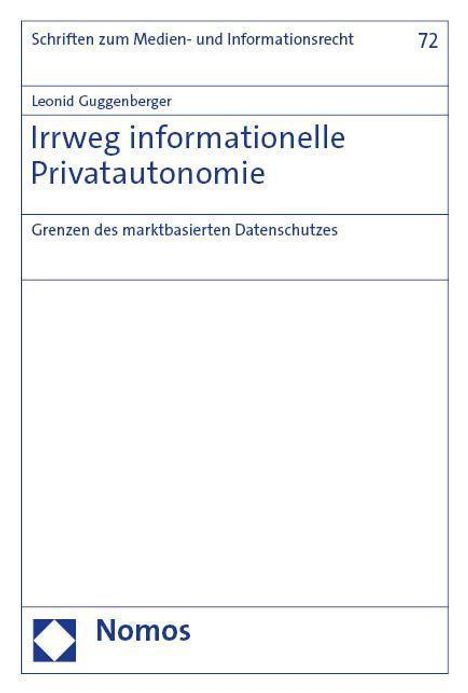 Leonid Guggenberger: Irrweg informationelle Privatautonomie, Buch