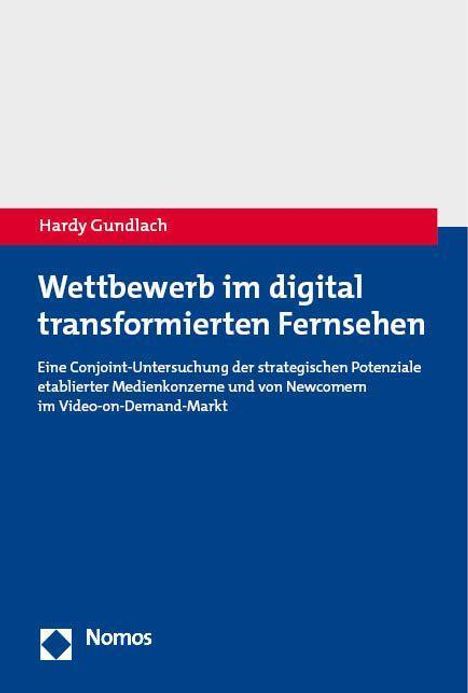 Hardy Gundlach: Wettbewerb im digital transformierten Fernsehen, Buch