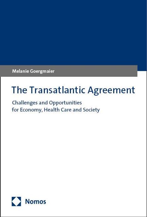 Melanie Goergmaier: The Transatlantic Agreement, Buch