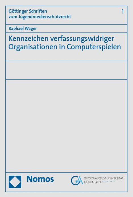 Raphael Wager: Kennzeichen verfassungswidriger Organisationen in Computerspielen, Buch