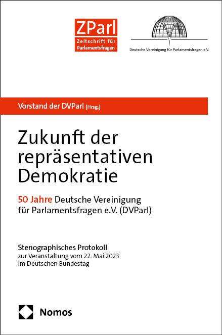 Zukunft der repräsentativen Demokratie - 50 Jahre Deutsche Vereinigung für Parlamentsfragen e.V., Buch