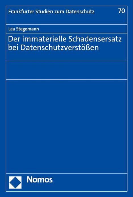 Lea Stegemann: Der immaterielle Schadensersatz bei Datenschutzverstößen, Buch