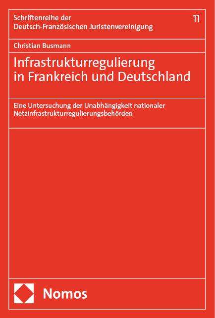 Christian Busmann: Infrastrukturregulierung in Frankreich und Deutschland, Buch