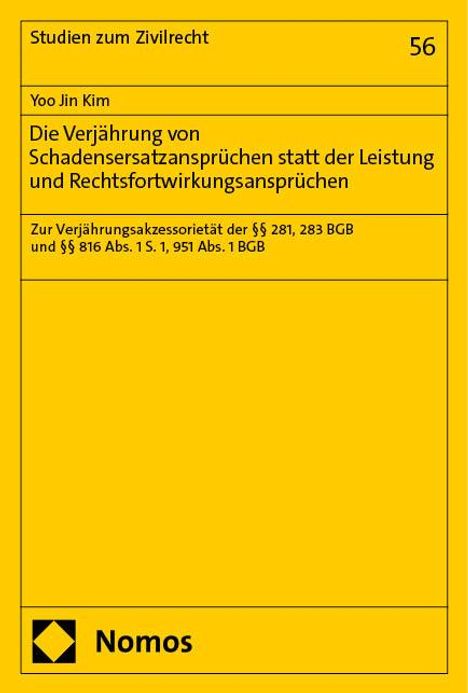 Yoo Jin Kim: Die Verjährung von Schadensersatzansprüchen statt der Leistung und Rechtsfortwirkungsansprüchen, Buch