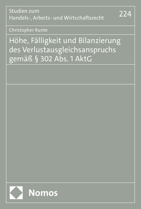 Christopher Runte: Höhe, Fälligkeit und Bilanzierung des Verlustausgleichsanspruchs gemäß § 302 Abs. 1 AktG, Buch