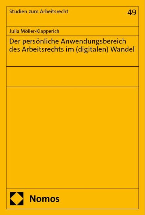 Julia Möller-Klapperich: Der persönliche Anwendungsbereich des Arbeitsrechts im (digitalen) Wandel, Buch