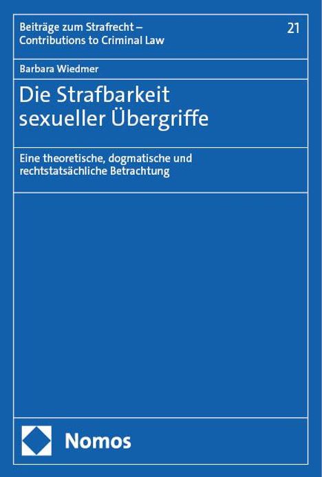 Barbara Wiedmer: Die Strafbarkeit sexueller Übergriffe, Buch