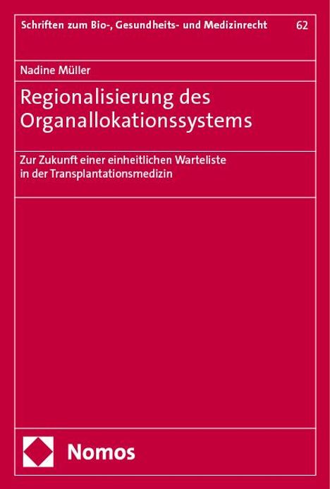 Nadine Müller: Regionalisierung des Organallokationssystems, Buch