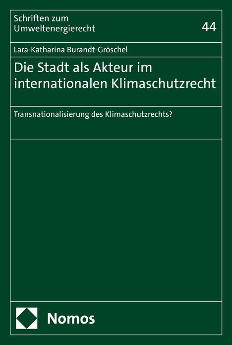 Lara-Katharina Burandt-Gröschel: Die Stadt als Akteur im internationalen Klimaschutzrecht, Buch