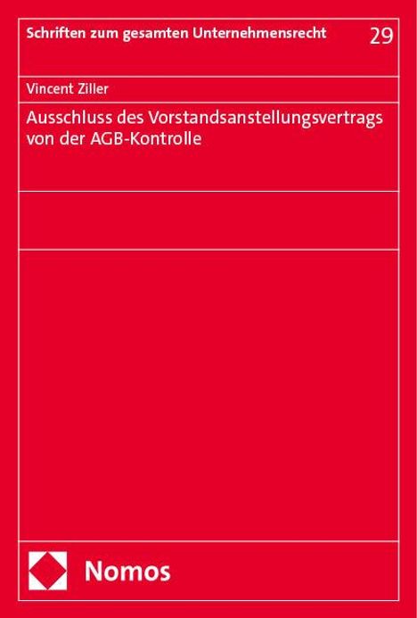 Vincent Ziller: Ausschluss des Vorstandsanstellungsvertrags von der AGB-Kontrolle, Buch