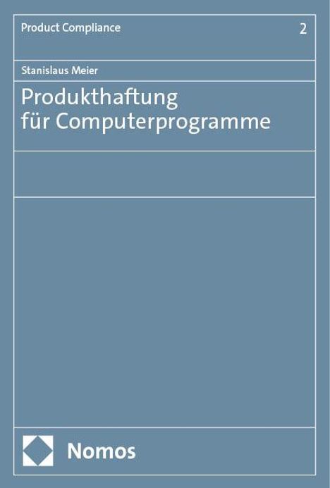 Stanislaus Meier: Produkthaftung für Computerprogramme, Buch