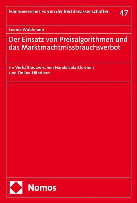 Leonie Waldmann: Der Einsatz von Preisalgorithmen und das Marktmachtmissbrauchsverbot, Buch